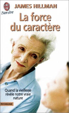 La force du caractère : quand la vieillesse révèle notre vraie nature