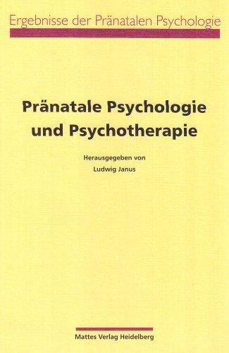 Pränatale Psychologie und Psychotherapie