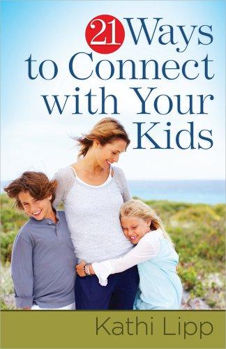 21 Ways to Connect with Your Kids