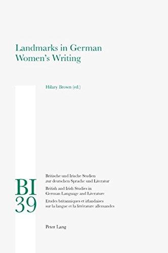 Landmarks in German Women's Writing (Britische und Irische Studien zur deutschen Sprache und Literatur / British and Irish Studies in German Language and Literature)