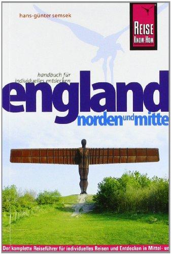 Reise Know-How England - Norden und Mitte: Reiseführer für individuelles Entdecken