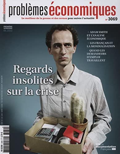 Regards insolites sur la crise ( Problèmes économiques n°3069)