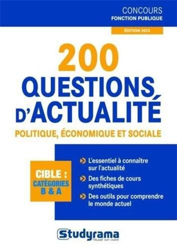 200 questions d'actualité politique, économique et sociale : cible, concours catégories B & A