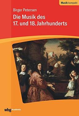 Die Musik des 17. und 18. Jahrhunderts