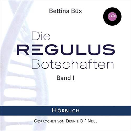 Die Regulus-Botschaften: Band I: Hörbuch - gekürzte Lesung