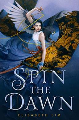 Spin the Dawn (The Blood of Stars, Band 1)