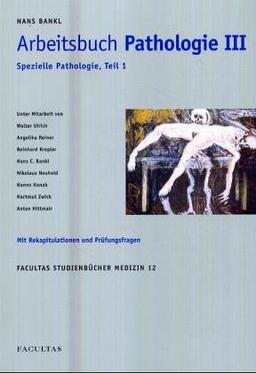 Arbeitsbuch Pathologie. Spezielle Pathologie 1. Mit Rekapitulationen und Prüfungsfragen