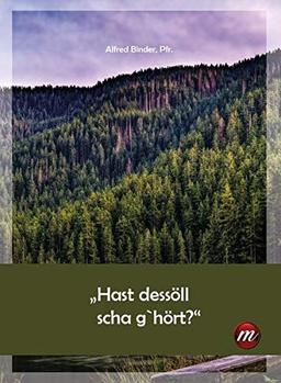 „Hast dessöll scha g`hört?“