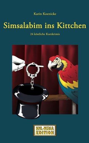 Simsalabim ins Kittchen: 24 köstliche Kurzkrimis (HML-MEDIA-EDITION Krimi)