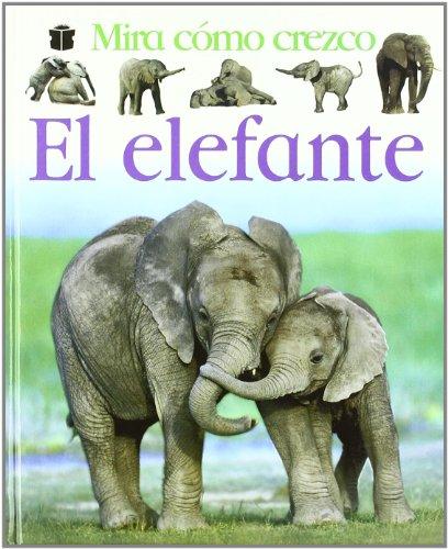 El elefante (MIRA CÓMO CREZCO)