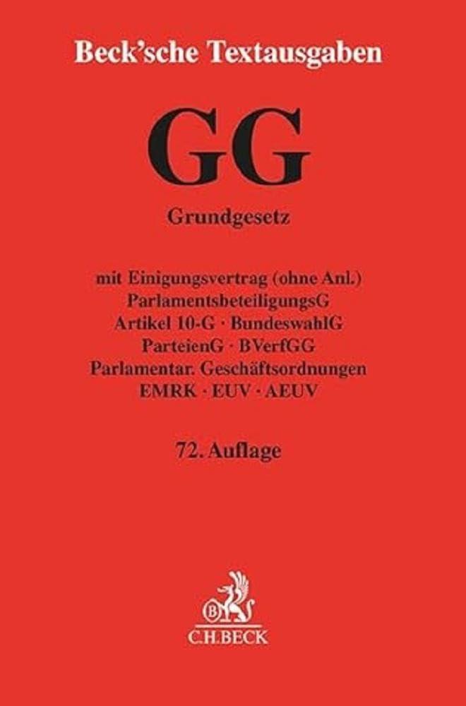 Grundgesetz für die Bundesrepublik Deutschland: mit Einigungsvertrag (ohne Anl.), ParlamentsbeteiligungsG, Artikel 10-G, BundeswahlG, ParteienG, ... 16. Juli 2024 (Beck'sche Textausgaben)