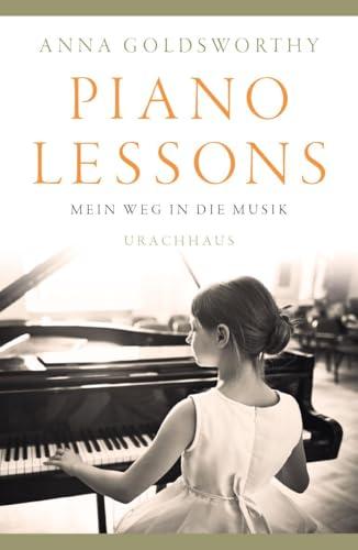 Piano Lessons: Mein Weg in die Musik. Roman