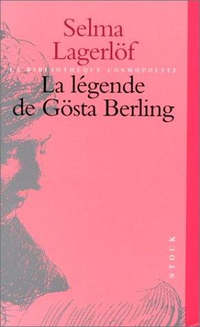 La légende de Gösta Berling (Bibl. Cosmopolite)