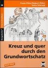 Kreuz und quer durch den Grundwortschatz