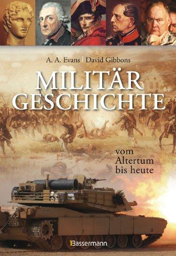 Militärgeschichte: vom Altertum bis heute