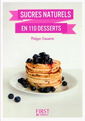 Sucres naturels en 100 desserts