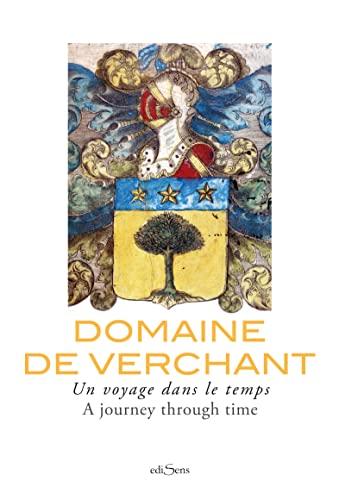 Domaine de Verchant: Un voyage dans le temps