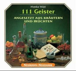 111 Geister: Angesetzt aus Kräutern und Früchten