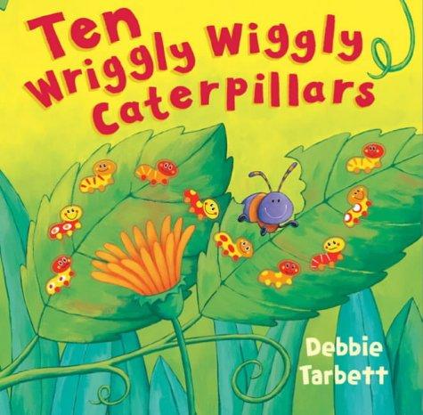 Ten Wriggly Wiggly Caterpillars