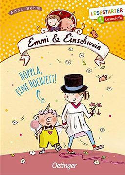 Emmi und Einschwein: Hoppla, eine Hochzeit! (Lesestarter) (Emmi & Einschwein)