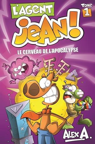 L'agent Jean !, Tome 1 : Le cerveau de l'apocalypse