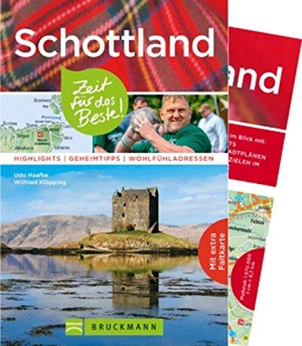 Schottland - Zeit für das Beste: Highlights - Geheimtipps - Wohlfühladressen