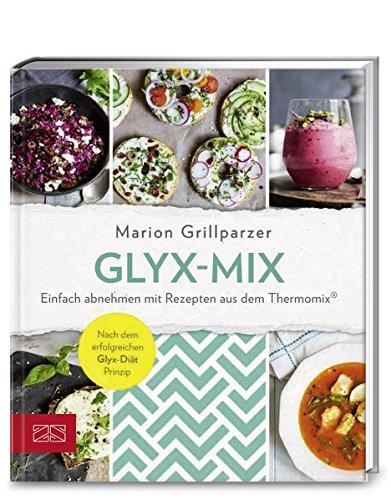 Glyx-Mix: Einfach abnehmen mit Rezepten aus dem Thermomix®