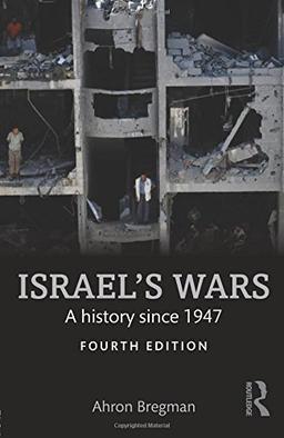 Israel's Wars: A History Since 1947 (Warfare and History)