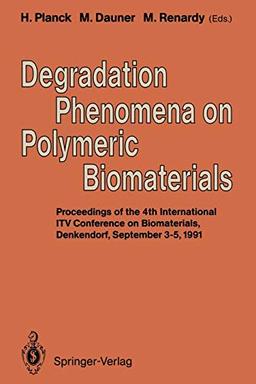 Degradation Phenomena on Polymeric Biomaterials