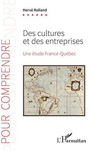 Des cultures et des entreprises : une étude France-Québec