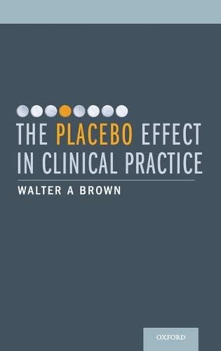 The Placebo Effect in Clinical Practice