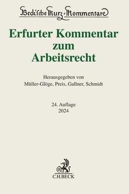 Erfurter Kommentar zum Arbeitsrecht (Beck'sche Kurz-Kommentare)