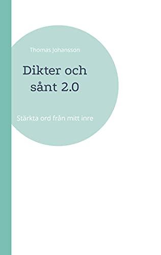 Dikter och sånt 2.0: Stärkta ord från mitt inre