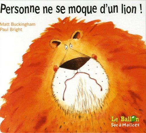 Personne ne se moque d'un lion !