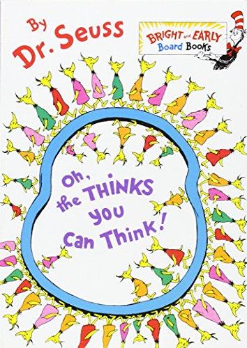 Oh, the Thinks You Can Think! (Bright & Early Board Books(TM))