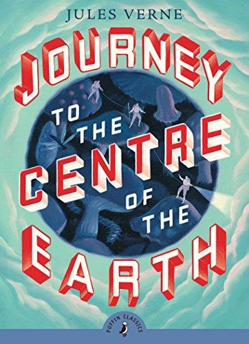 Journey to the Centre of the Earth (Puffin Classics)