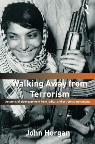 Walking Away from Terrorism: Accounts of Disengagement from Radical and Extremist Movements (Political Violence)