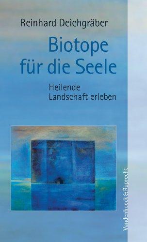 Biotope für die Seele. Heilende Landschaft erleben