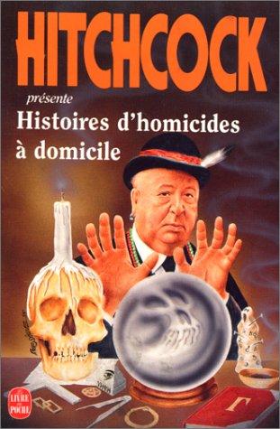 Histoires d'homicides domiciliés