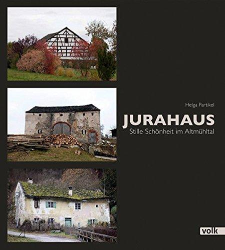 Jurahaus. Stille Schönheit im Altmühltal