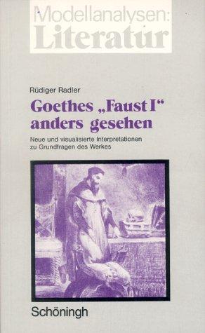 Goethes' Faust 1' anders gesehen