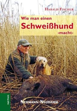 Wie man einen Schweißhund macht