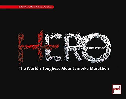 From Zero to HERO: The World's Toughest Mountainbike Marathon