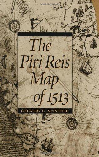 The Piri Reis Map of 1513