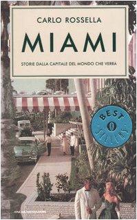 Miami. Storie dalla capitale del mondo che verrà