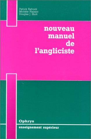 Nouveau manuel de l'angliciste : vocabulaire du thème, de la version et de la rédaction