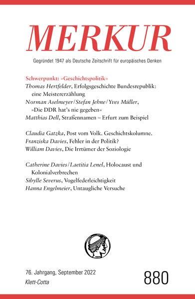 MERKUR Gegründet 1947 als Deutsche Zeitschrift für europäisches Denken - 2022 - 09: Nr. 880, Heft 9, September 2022