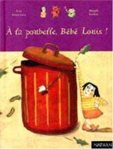 A la poubelle, Bébé Louis !