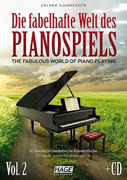 Die fabelhafte Welt des Pianospiels mit CD Vol.2: 20 nordisch-romantische Klavierstücke