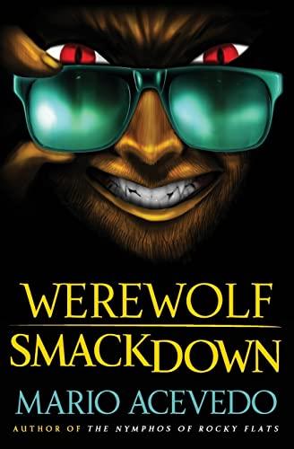 Werewolf Smackdown: A Novel (Felix Gomez Series, 5)